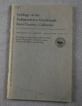 Geology Of The Independence Quadrangle Inyo Ca Geological Survey Bulletin 1181 - O