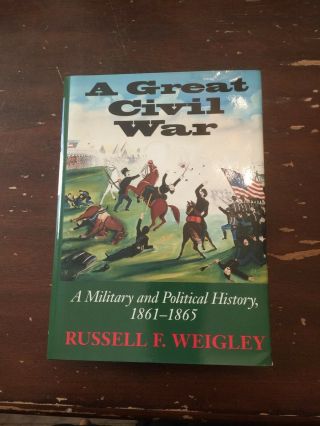 2000 A Great Civil War A Military And Political History 1861 - 1865 Hardcover