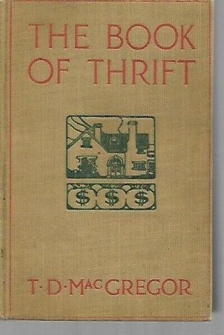Ol Vintage 1915 1st Ed - The Book Of Thrift Saving B - Why & How To Save & Banks