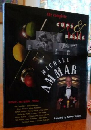 The Complete Cups And Balls By Michael Ammar Magic Book 1st Edition Oop