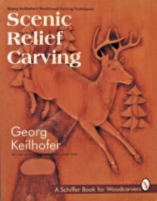 Scenic Relief Carving [schiffer Book For Woodcarvers]