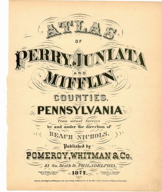 Atlas Juniata,  Perry,  Mifflin Counties (pa,  Pennsylvania,  Genealogy) :1877 (download)