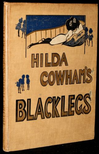 Hilda Cowham’s Blacklegs And Others / First Edition 1911 271870