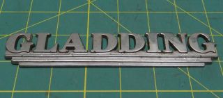 Vintage " Gladding " Classic Car Dealership Emblem 6 - 5/8 " X 1 - 1/4 "