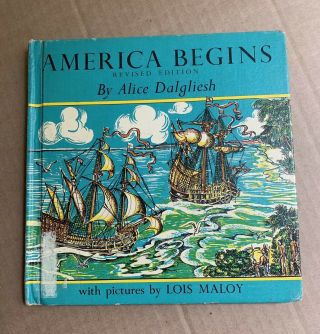 America Begins By Alice Dalgliesh Finding The World Revised Edition 1958 Hc