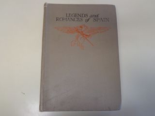 Legends And Romances Of Spain 1920 Lewis Spence Antique 1st Edition