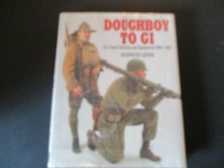 Doughboy To Gi,  Us Army Clothing And Equipment 1050 - 1945 Book