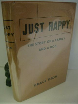 Just Happy The Story Of A Family And A Dog Grace Keon 1946 St.  Anthony 