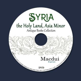 Syria,  The Holy Land,  Asia Minor By Jon Carne,  W H Bartlett 2 Pdf E - Books 1 Dvd
