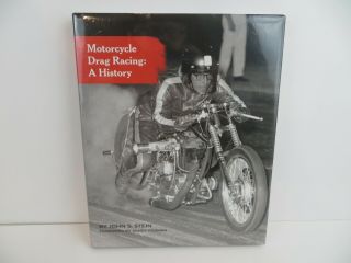 Motorcycle Drag Racing A History By John S.  Stein Hard Cover Book