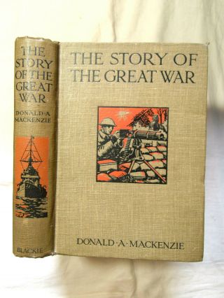 The Story Of The Great War By Donald Mackenzie - Presumed 1st Hb C1920