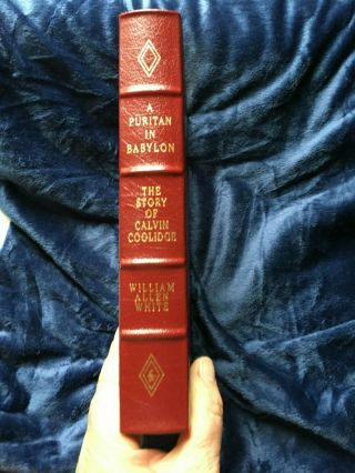 Easton Press Library Of Presidents Puritan Of Babylon Calvin Coolidge White