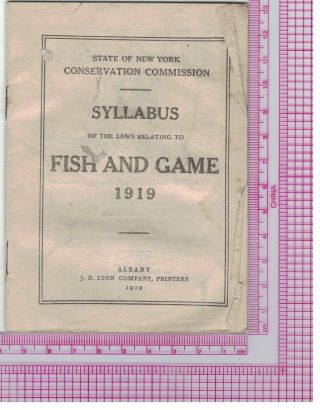 Booklet,  Syllabus Of York State Fish And Game Laws 1919