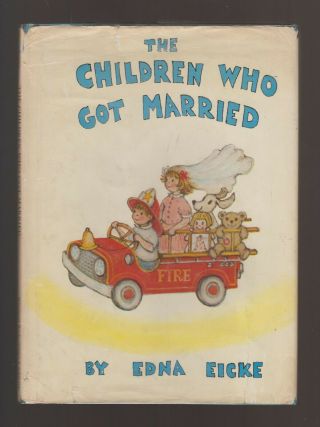Vg 1969 Hardcover In A Dj First Edition Children Who Got Married By Edna Eicke