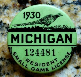 Vintage 1930 Michigan Resident Small Game License Pin Back Button 124481