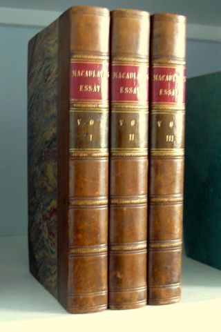 Thomas Macaulay Essays Complete 3 Vol Set,  3rd Edn 1844,  Leather Bindings