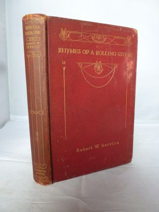 1913 - Rhymes Of A Rolling Stone By Robert W Service Hb
