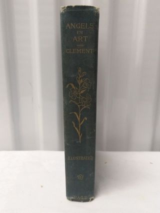 ANGELS IN ART by Clara Erskine Clement 1898 L.  C.  Page & Co. 2