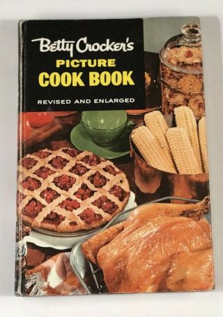 Betty Crocker’s Picture Cookbook 1956,  Second Edition,  Revised And Enlarged