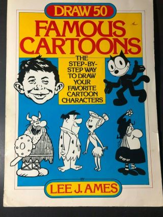 Draw 50 Famous Cartoons Lee J.  Ames Flintstones Felix The Cat Flash Gordon Vtg