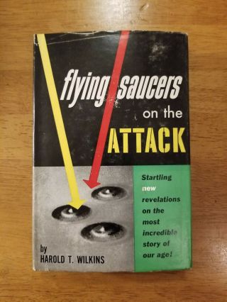 1954 Flying Saucers On The Attack Harold T.  Wilkins Ufo Aliens Book