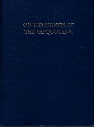 On The Shores Of The Pasquotank North Carolina Nc History By Thomas R Butchko