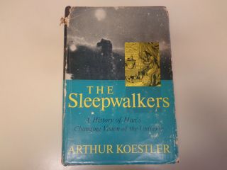 The Sleepwalkers By Arthur Koestler Hbdj 1959 1st Printing U.  S.  Edition