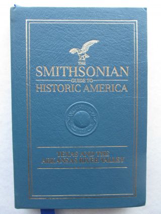 Easton Press The Smithsonian Guide To Historic America Texas And Arkansas River