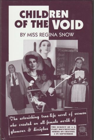 Children Of The Void - Miss Regina Snow - 1st Ed.  - Female Discipline - Novel