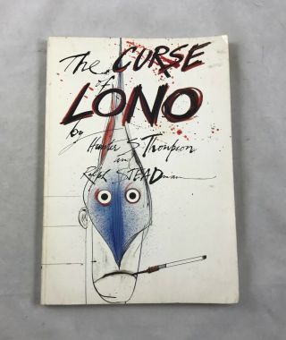 The Curse Of Lono; Hunter S.  Thompson; Ralph Steadman; November 1983; 161 Pages