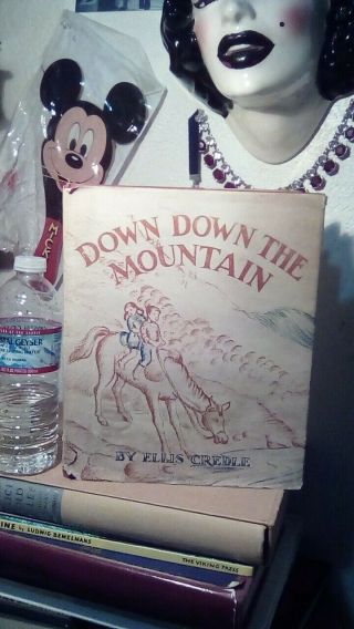Down,  Down,  The Mountain.  By.  Ellis Credle.  1934 1st.