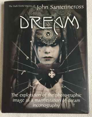 Dream Dark Erotic Visions Of John Santerineross Book Signed Autographed