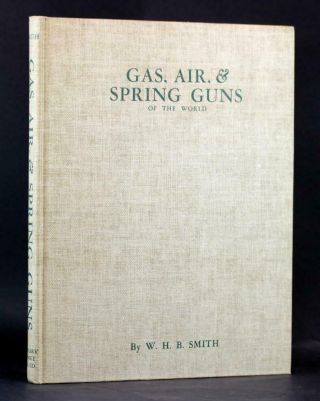 Air Rifles 1957 Gas Air And Spring Guns Of The World W H B Smith Hardcover