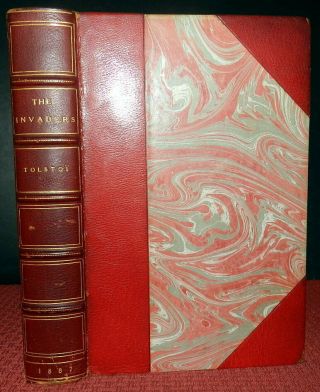 The Invaders By Tolstoy.  1887 First Ed In English.  Leather Binding By Stikeman