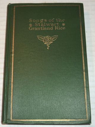 1917 1st Ed.  Songs Of The Stalwart By Grantland Rice - Baseball Poetry