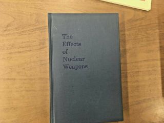 Effects Of Nuclear Weapons.  Samuel Glasstone & Philip Dolan - Eds.  3rd Edition