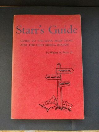 Starr’s Guide: Guide To The John Muir Trail And The High Sierra Region - 8th Edi