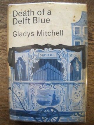 Death Of A Delft Blue - Gladys Mitchell - Vintage Thriller 1964 1st Ed Hc/dj