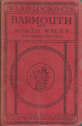 Ward Lock Red Guide - Barmouth And North Wales (southern) - 1924/25,  6th Edition