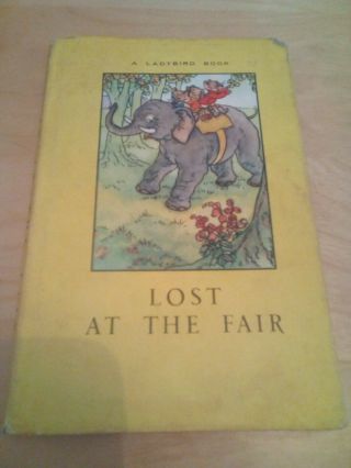 Vintage Ladybird Book Lost At The Fair 2/6 Net With Dust Jacket.
