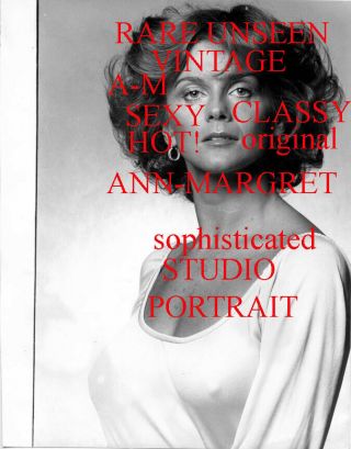 Ann Margret Sexy Busty Sophisticated Unseen Classy Vintage Hot Portrait