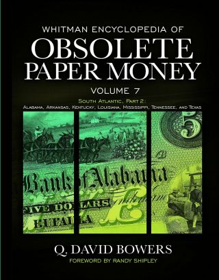 Whitman Encyclopedia Of Obsolete Paper Money,  Volume 7 By Q David Bowers
