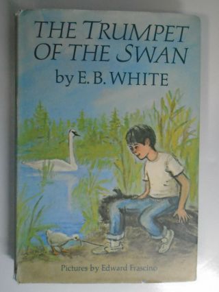 The Trumpet Of The Swan,  E B White,  Edward Frascino,  1st Edition,  Dj,  1970