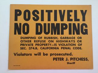 Vintage Positively No Dumping Sign - Peter J.  Pitchess Los Angeles County Sheriff