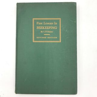 Vintage First Lessons In Beekeeping Cp Dadant Revised Edition 1946 Hardcover Bk3