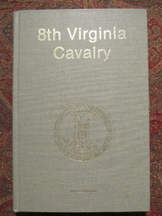 8th Virginia Cavalry - Civil War - Virginia Regimental Histories Series -