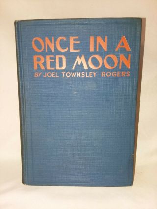 Joel Townsley Rogers Once In A Red Moon Vintage Mystery 1923 1st Edition Hb