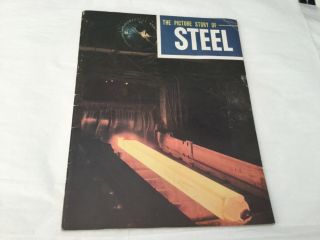 Vintage 1940’s American Iron And Steel Institute “the Picture Story Of Steel”