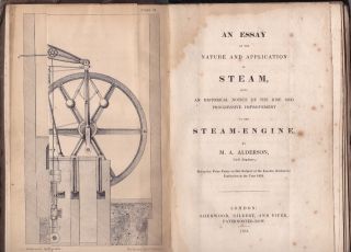 An Essay On The Nature And Application Of Steam M.  A.  Alderson 1834