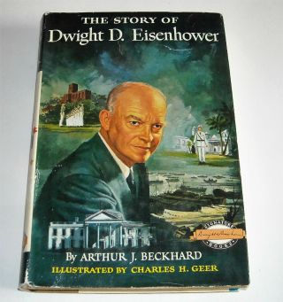 The Story Of Dwight D.  Eisenhower Signature Book Arthur J.  Beckhard Hbwdj 1956